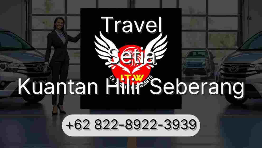 Travel Setia Kuantan Hilir Seberang