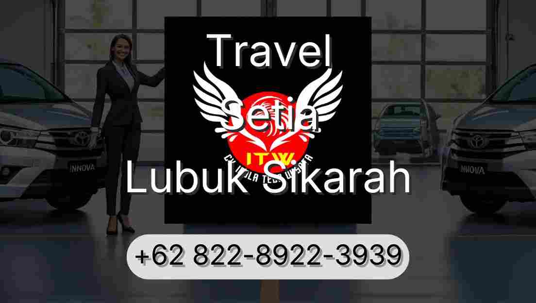 Travel Setia Lubuk Sikarah