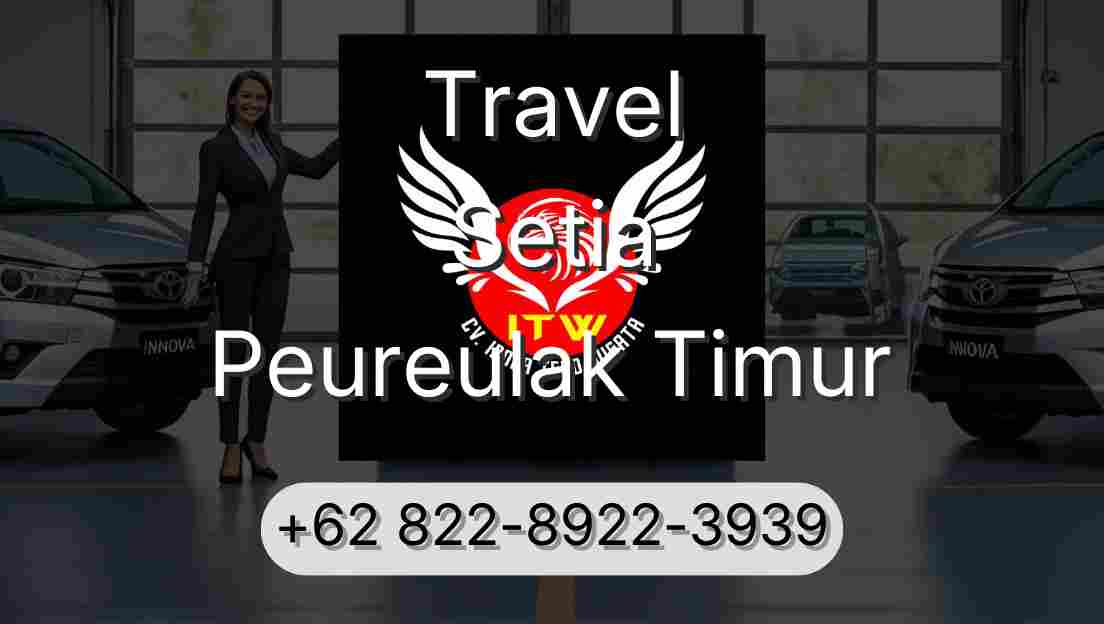 Travel Setia Peureulak Timur