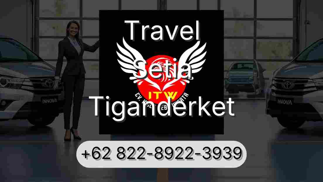 Travel Setia Tiganderket
