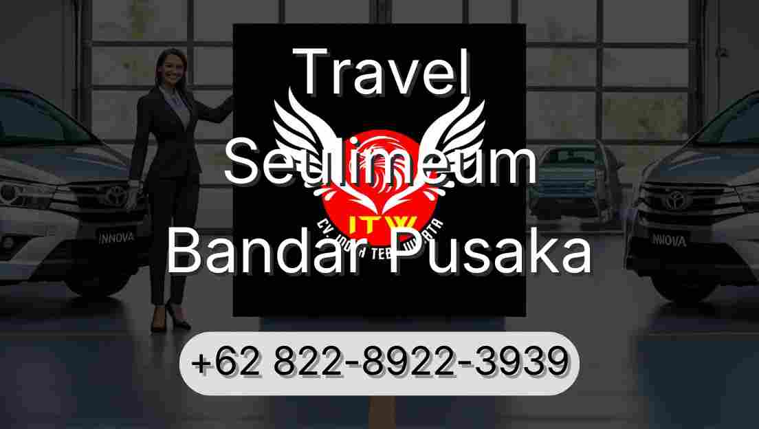 Travel Seulimeum Bandar Pusaka