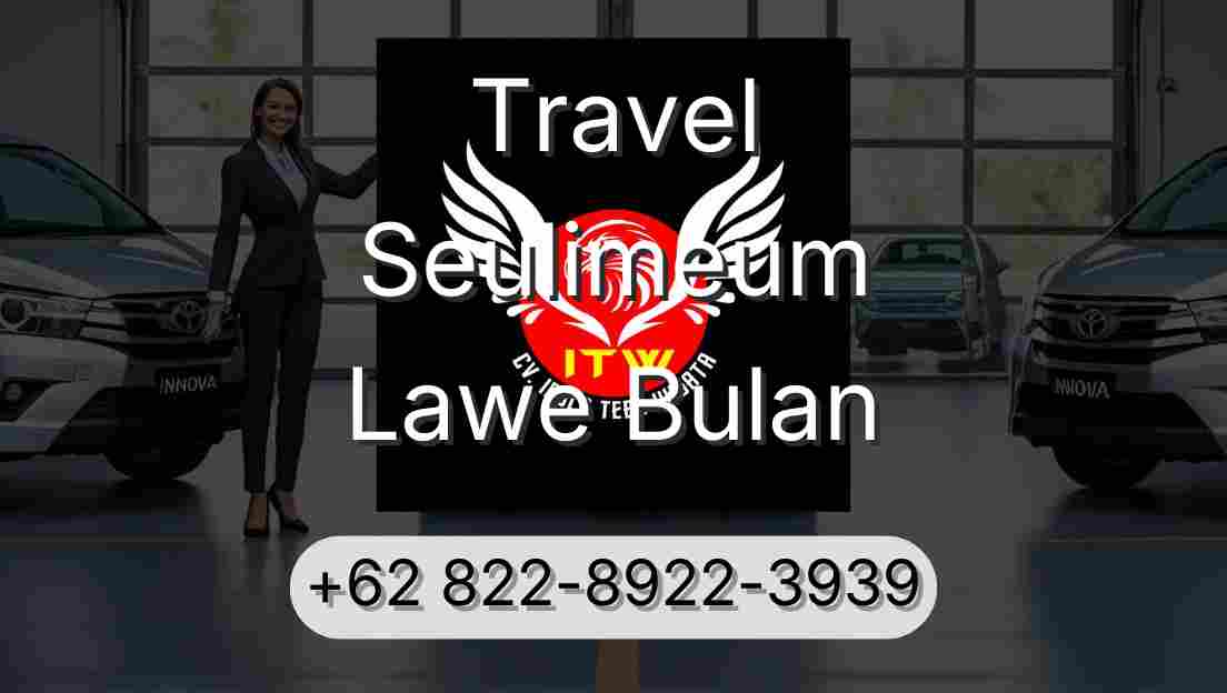 Travel Seulimeum Lawe Bulan