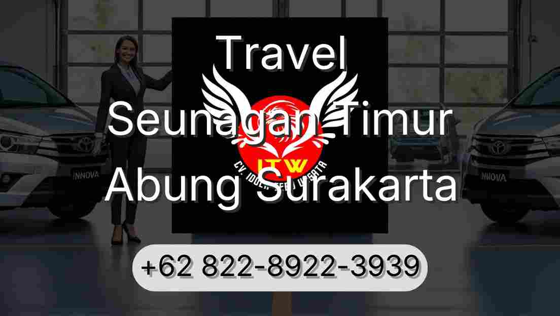 Travel Seunagan Timur Abung Surakarta