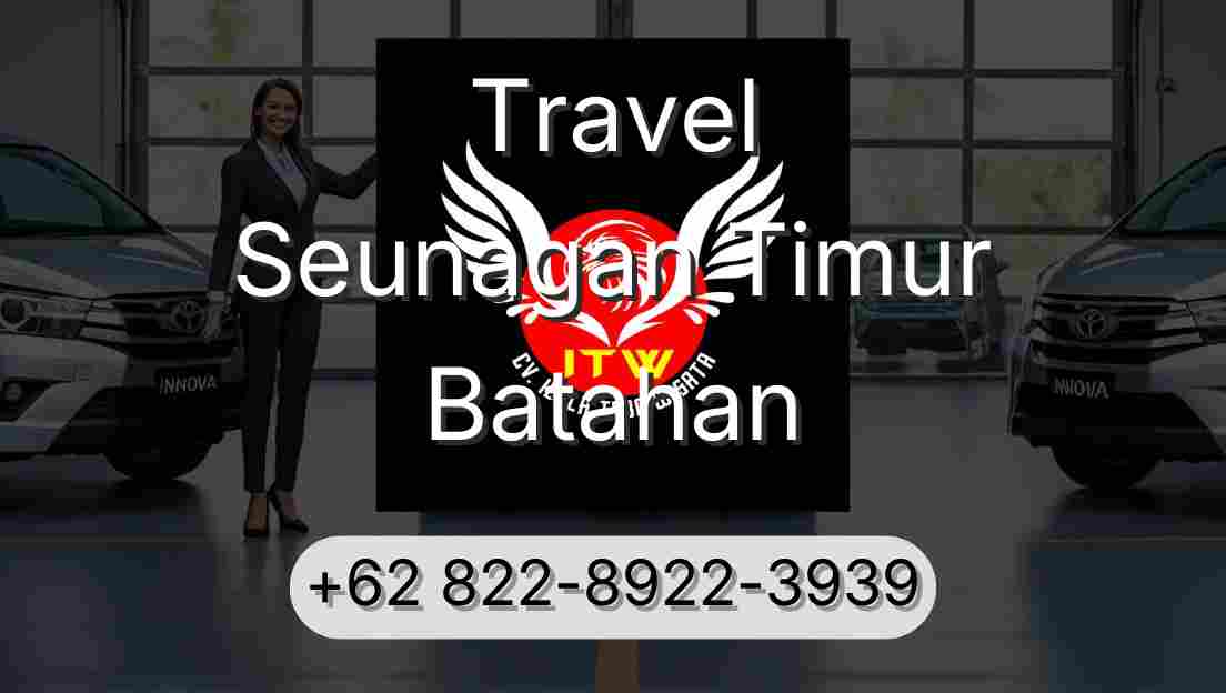 Travel Seunagan Timur Batahan