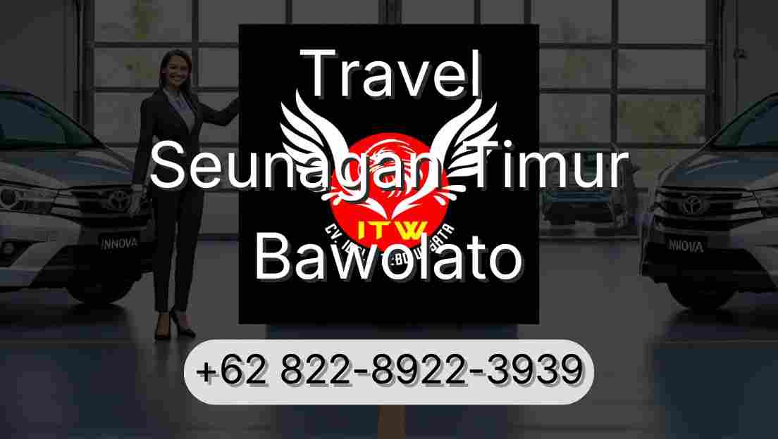 Travel Seunagan Timur Bawolato