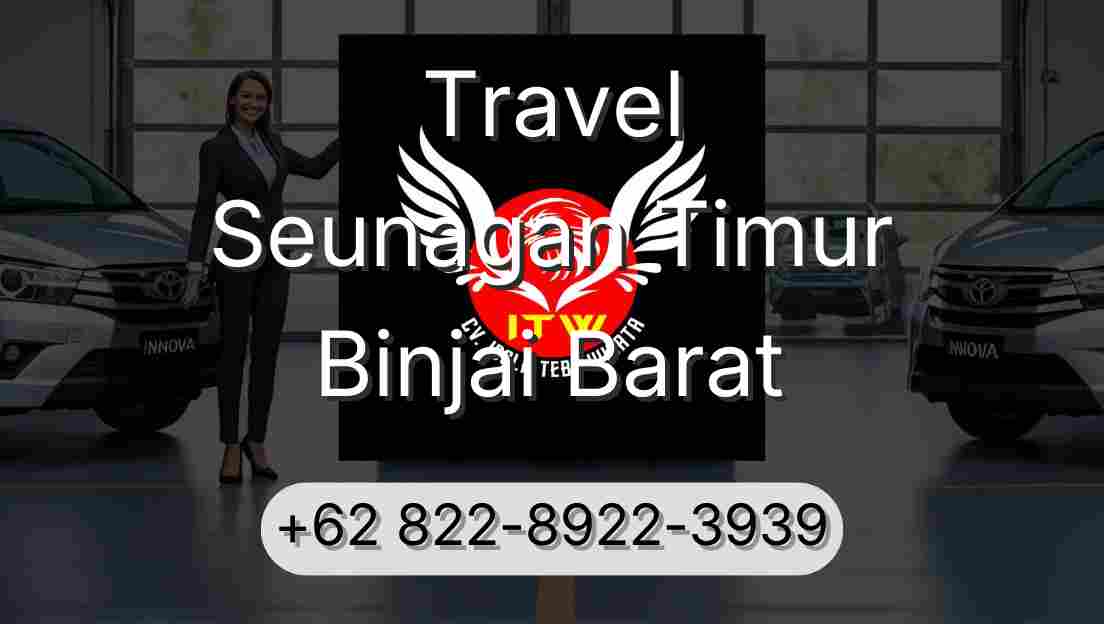 Travel Seunagan Timur Binjai Barat