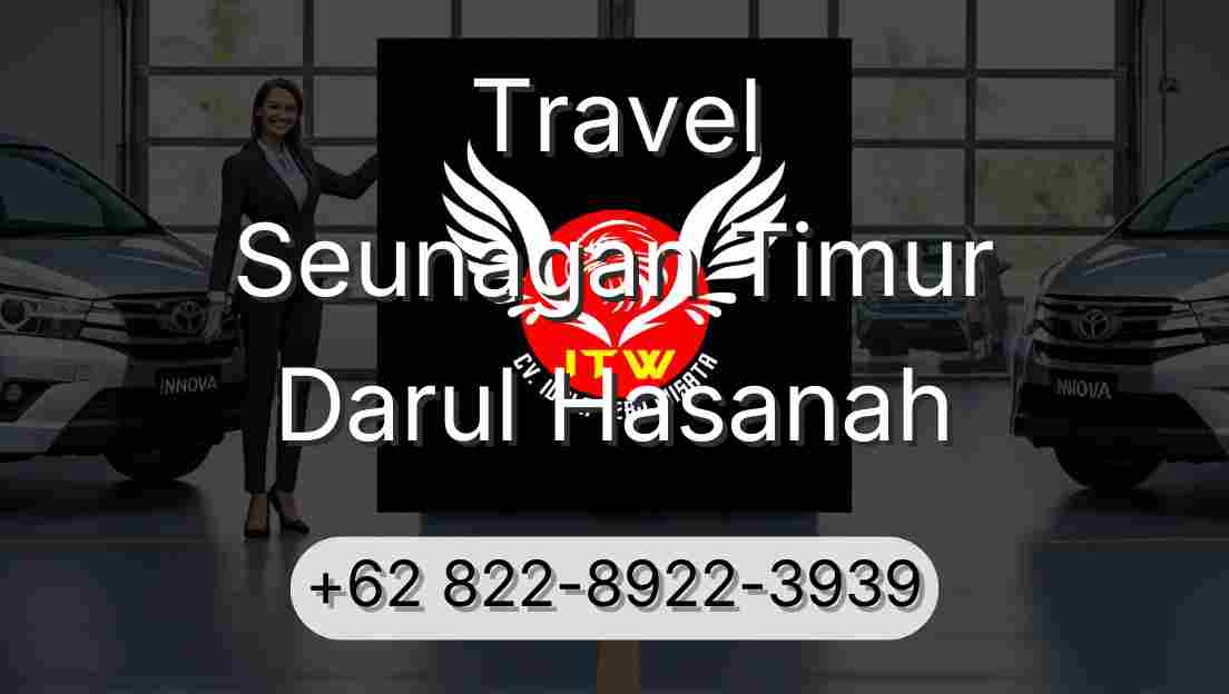 Travel Seunagan Timur Darul Hasanah