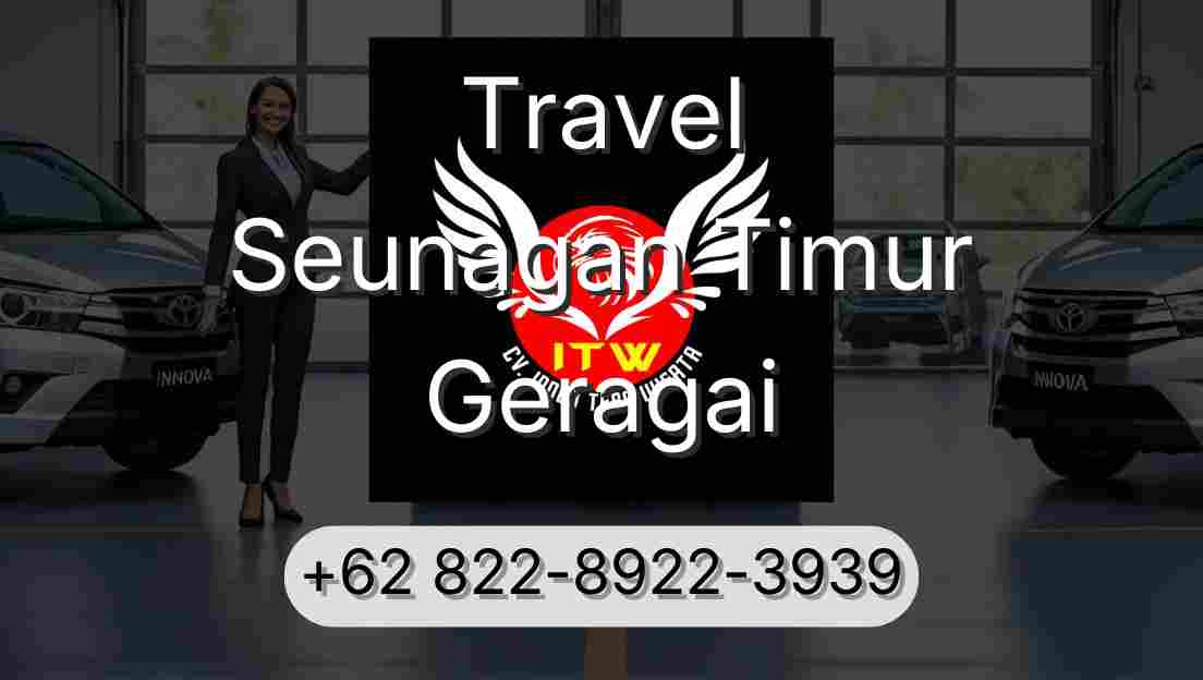 Travel Seunagan Timur Geragai
