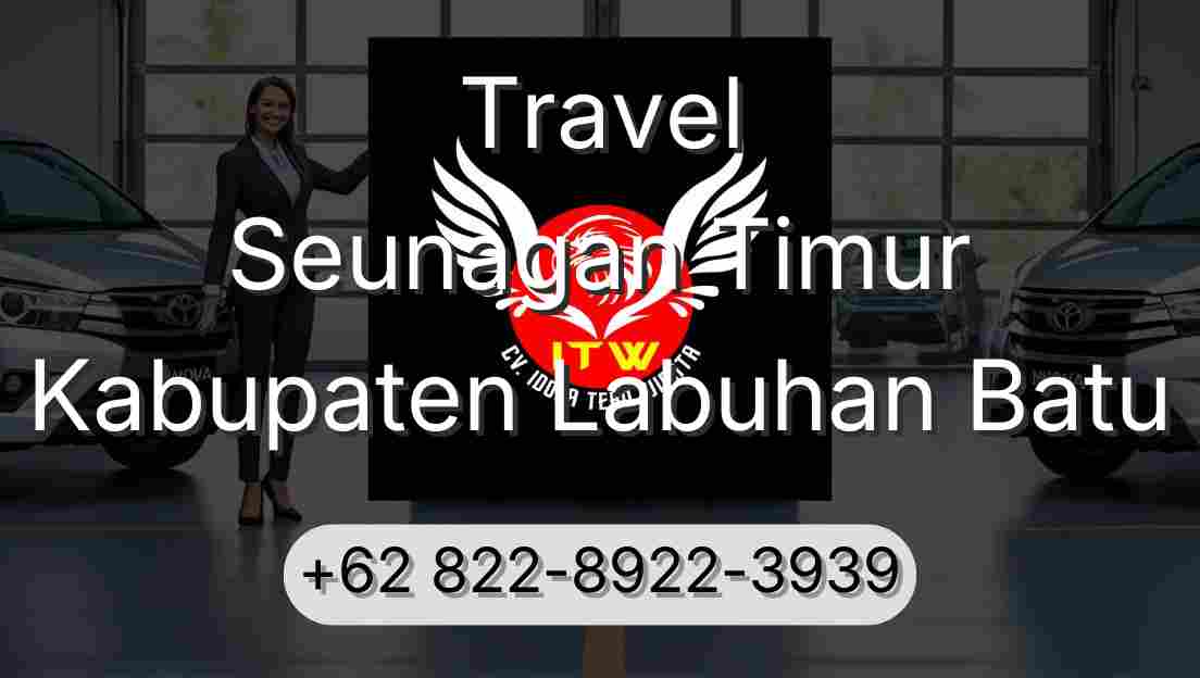 Travel Seunagan Timur Kabupaten Labuhan Batu