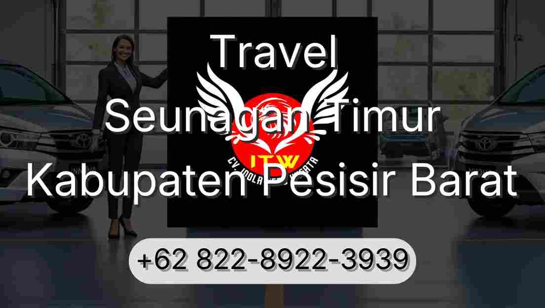 Travel Seunagan Timur Kabupaten Pesisir Barat