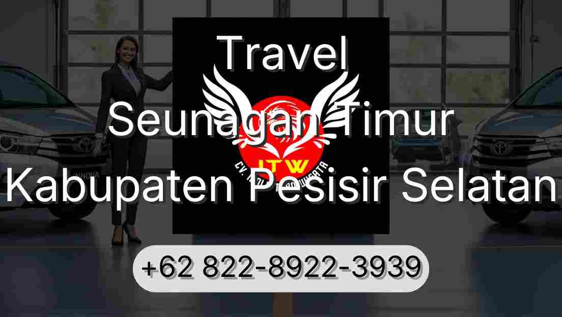 Travel Seunagan Timur Kabupaten Pesisir Selatan