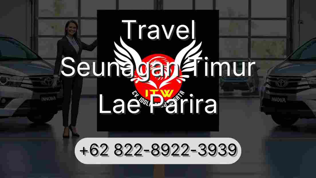 Travel Seunagan Timur Lae Parira