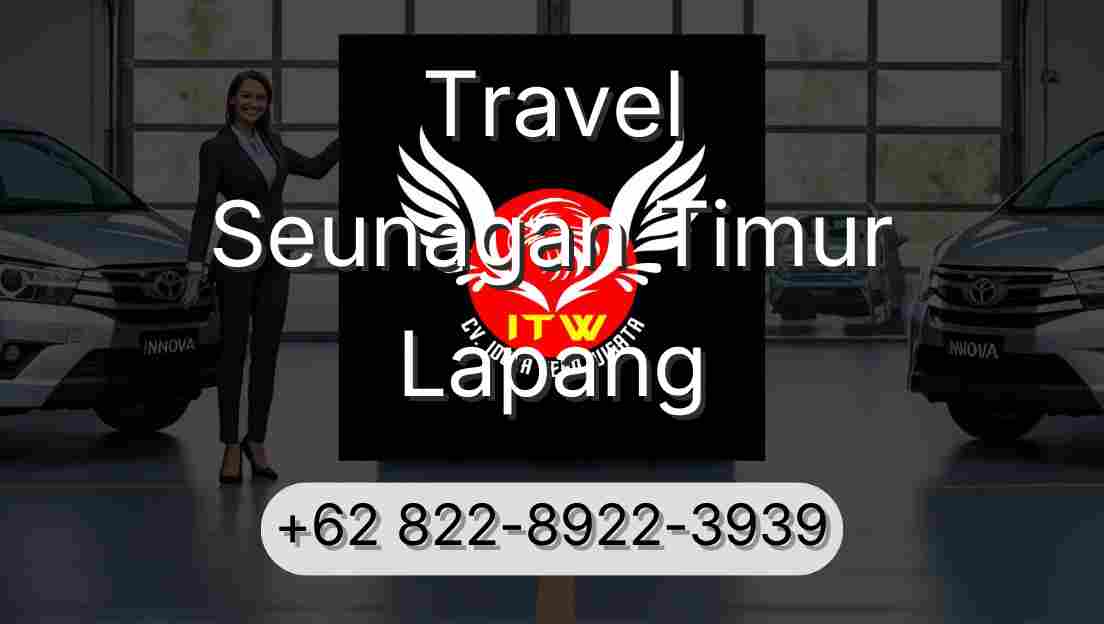 Travel Seunagan Timur Lapang