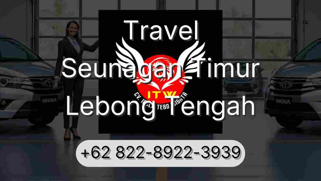 Travel Seunagan Timur Lebong Tengah