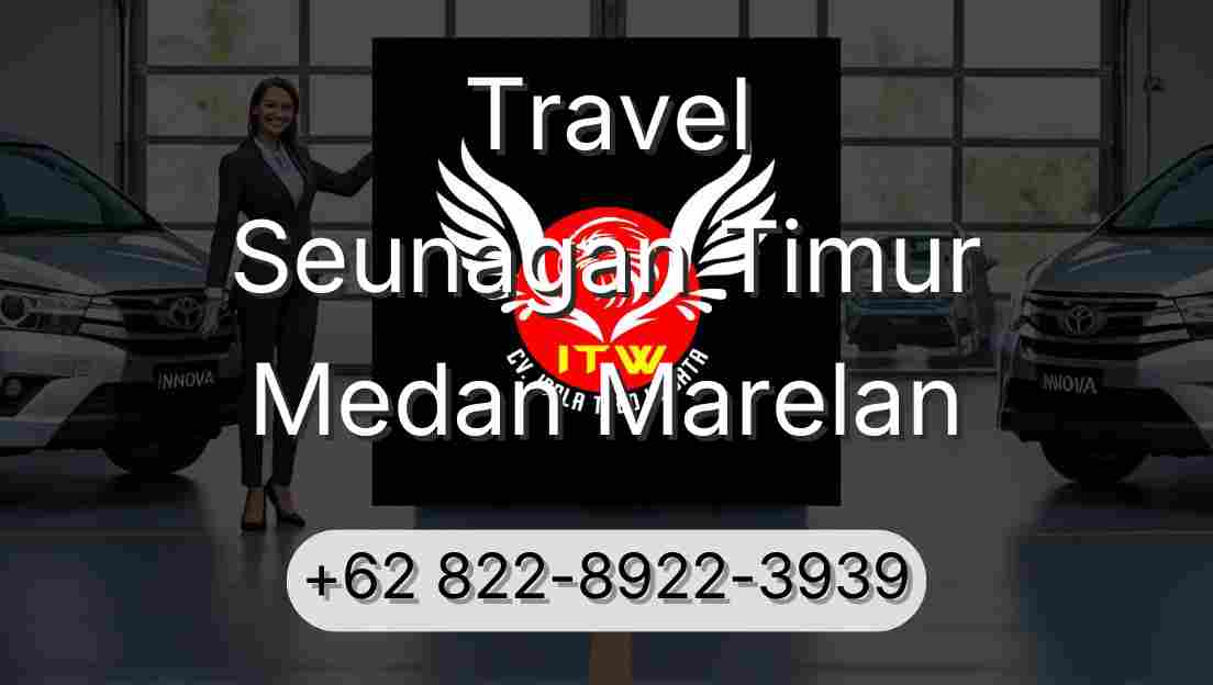 Travel Seunagan Timur Medan Marelan