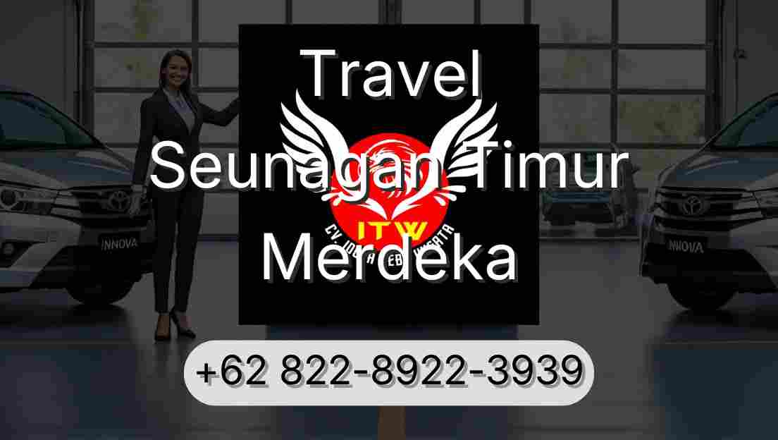 Travel Seunagan Timur Merdeka