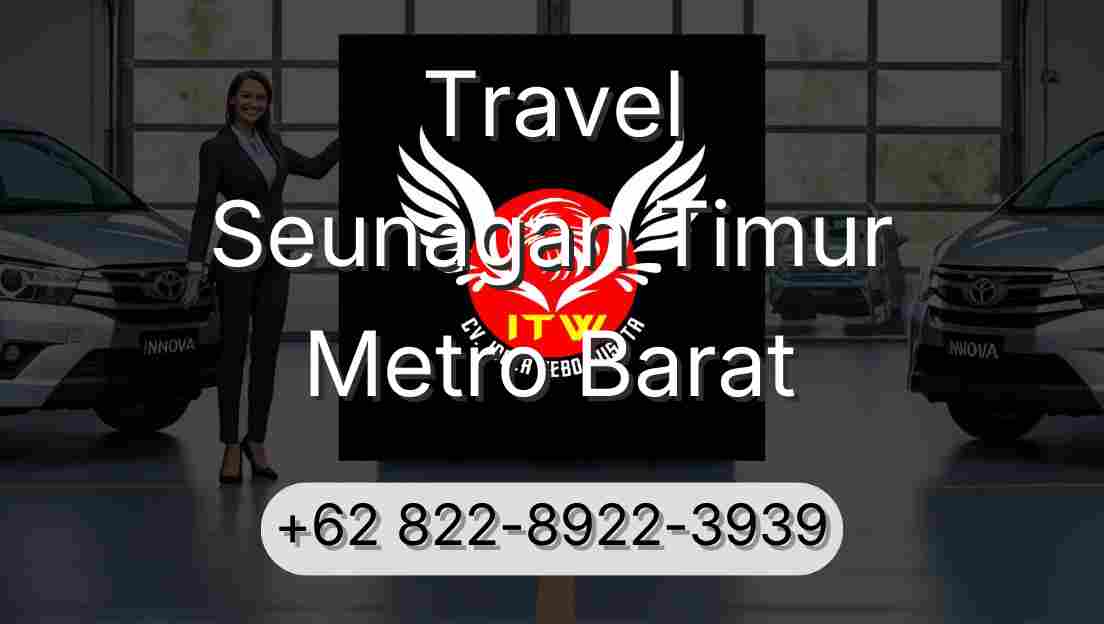 Travel Seunagan Timur Metro Barat