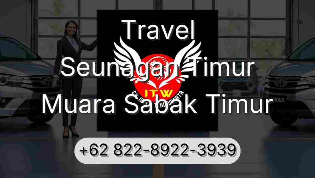 Travel Seunagan Timur Muara Sabak Timur