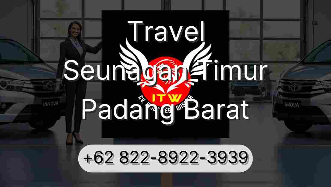 Travel Seunagan Timur Padang Barat