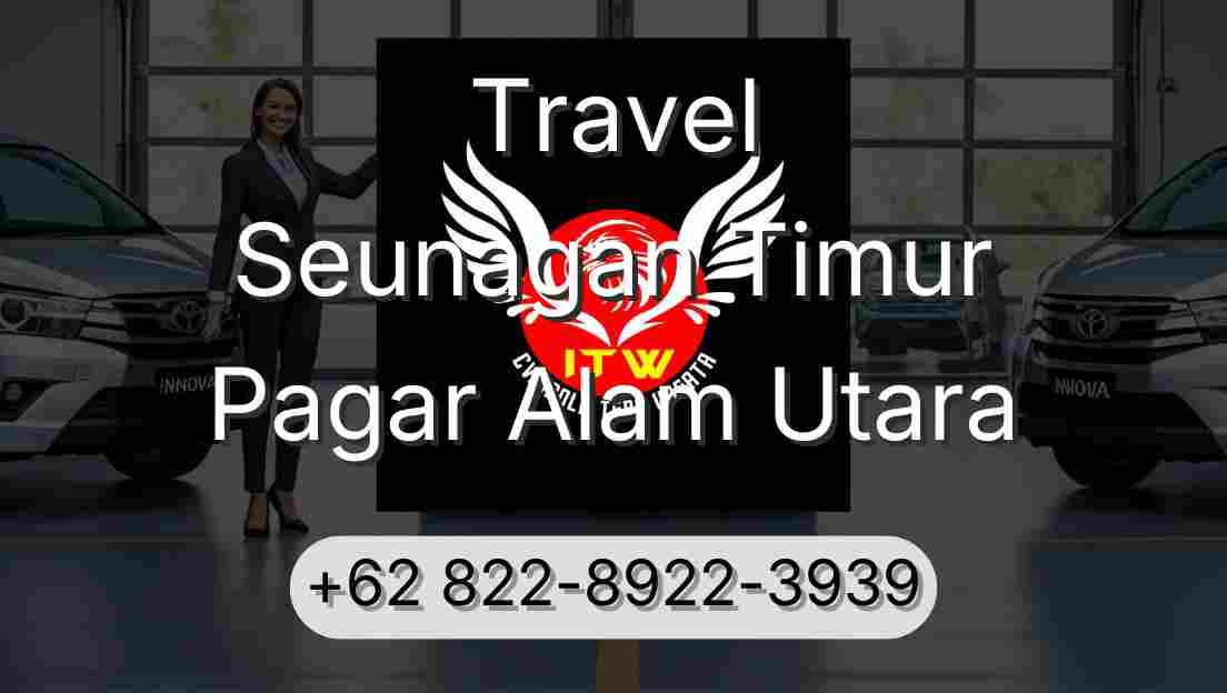 Travel Seunagan Timur Pagar Alam Utara