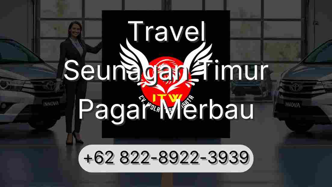 Travel Seunagan Timur Pagar Merbau