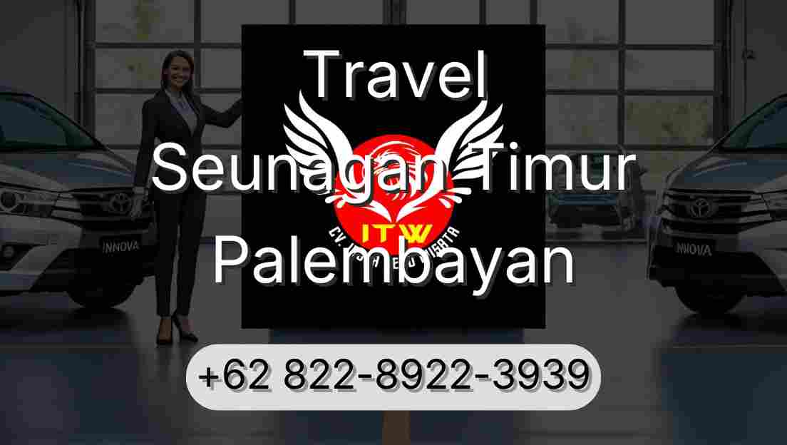 Travel Seunagan Timur Palembayan