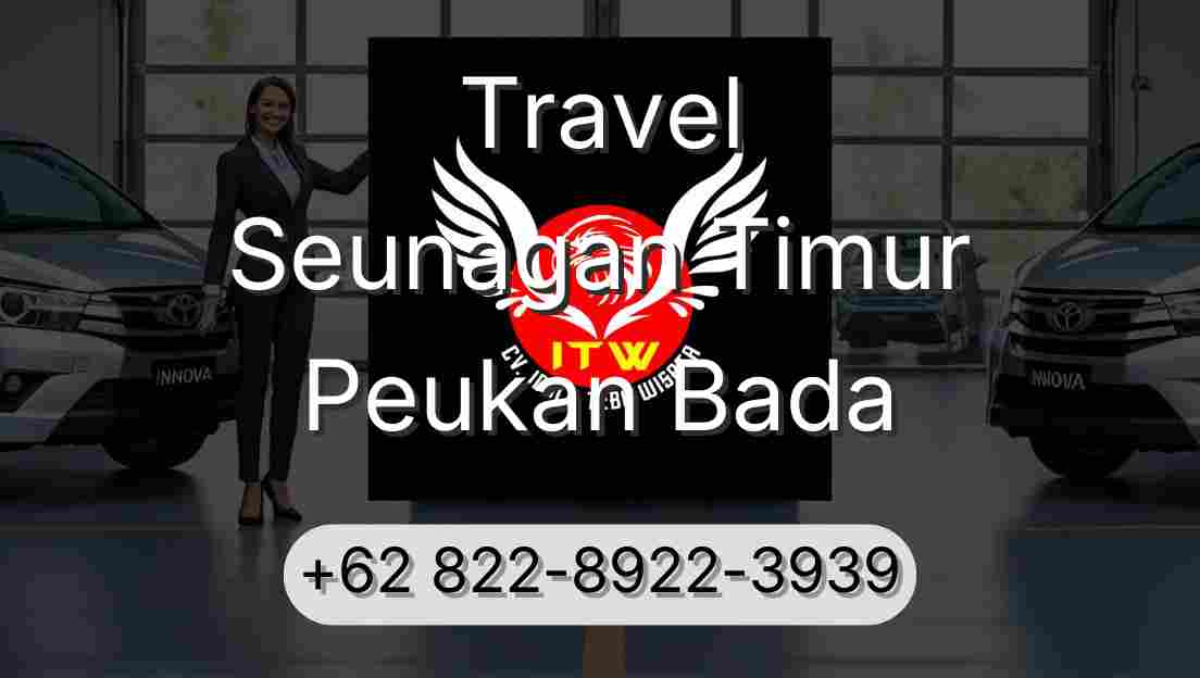 Travel Seunagan Timur Peukan Bada