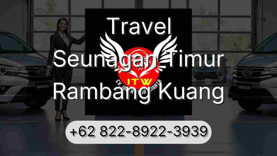 Travel Seunagan Timur Rambang Kuang