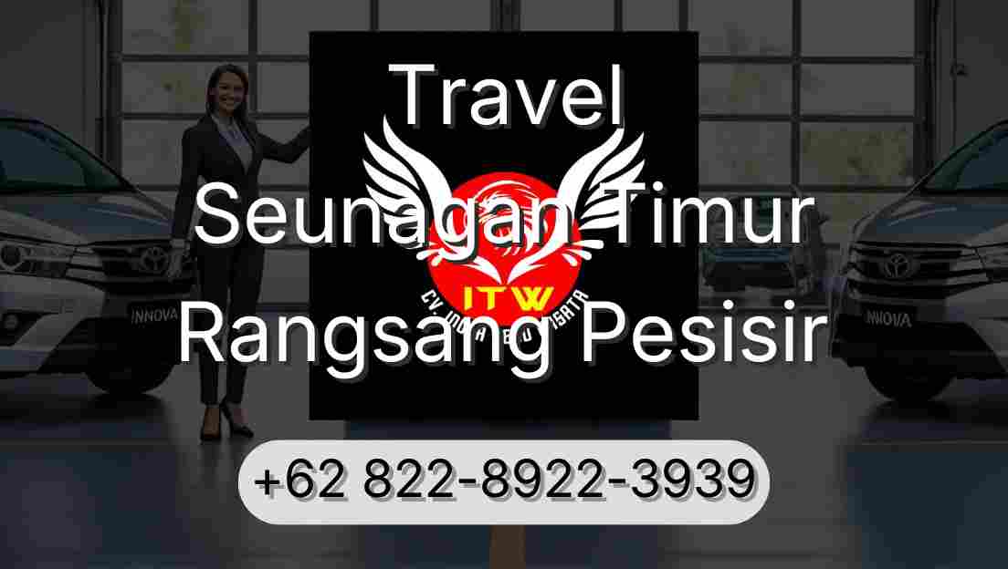 Travel Seunagan Timur Rangsang Pesisir