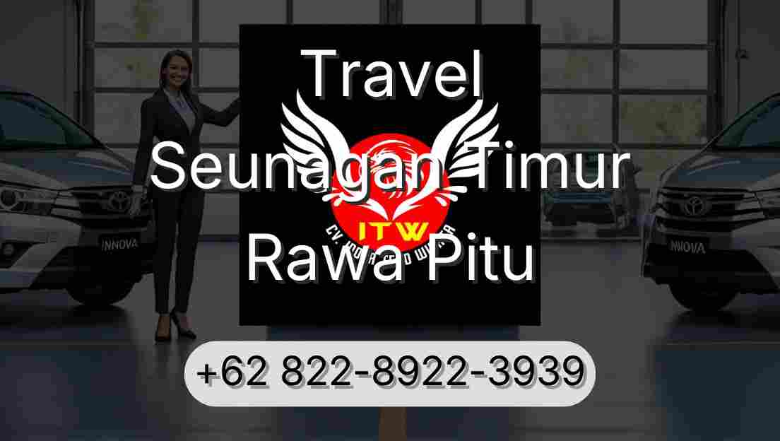 Travel Seunagan Timur Rawa Pitu
