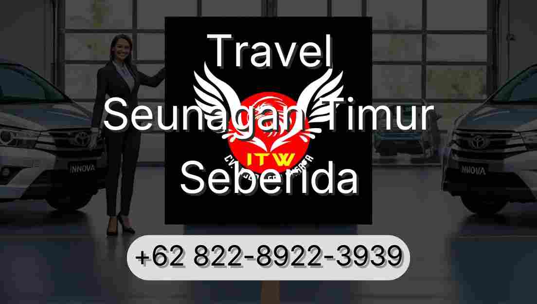 Travel Seunagan Timur Seberida