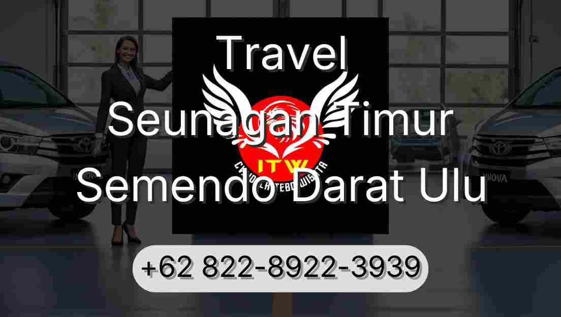 Travel Seunagan Timur Semendo Darat Ulu