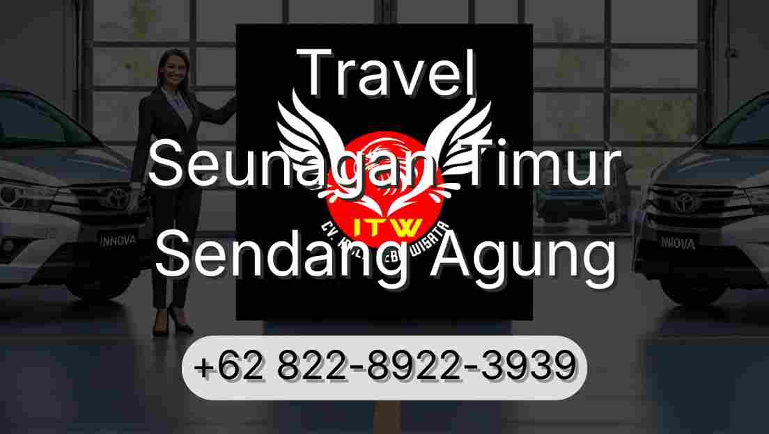 Travel Seunagan Timur Sendang Agung