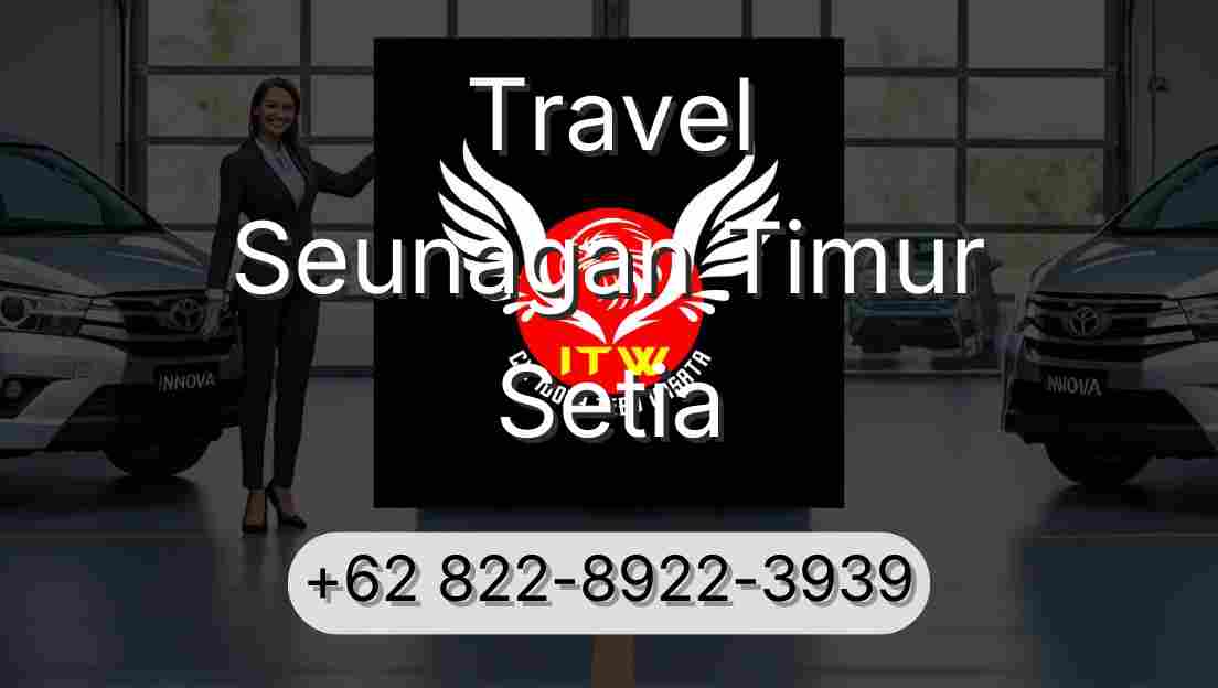 Travel Seunagan Timur Setia