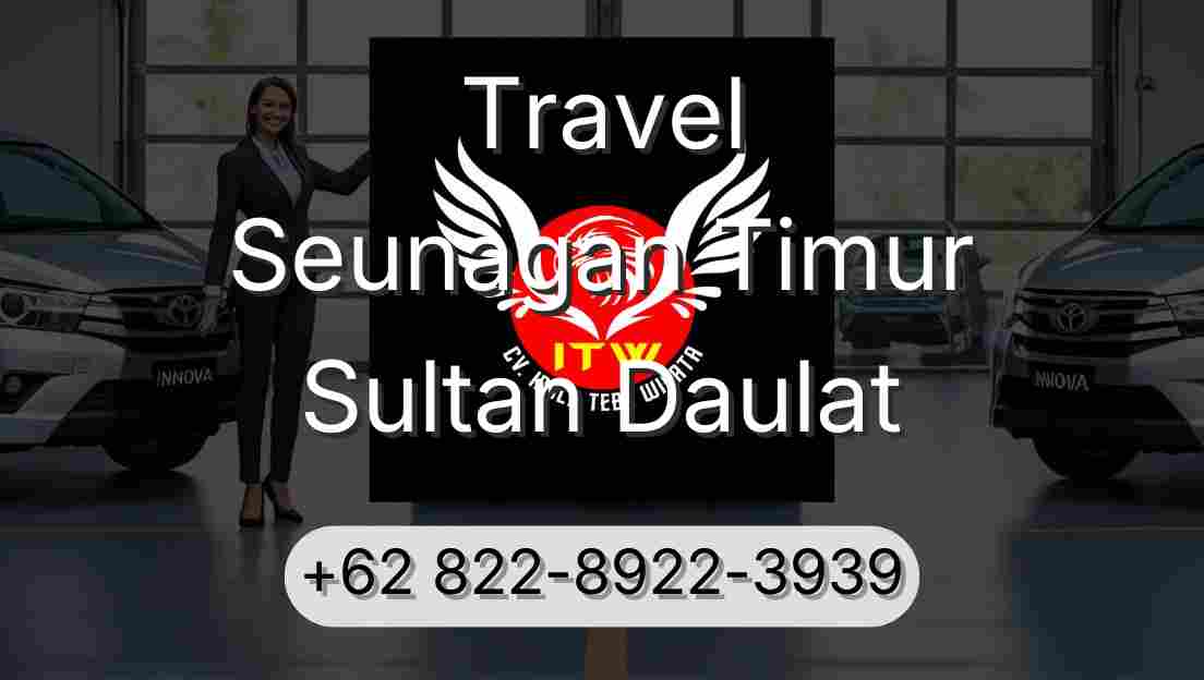 Travel Seunagan Timur Sultan Daulat