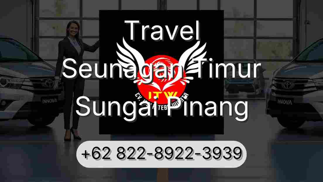 Travel Seunagan Timur Sungai Pinang
