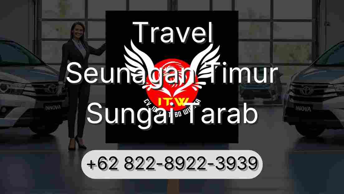 Travel Seunagan Timur Sungai Tarab