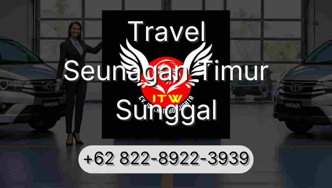 Travel Seunagan Timur Sunggal