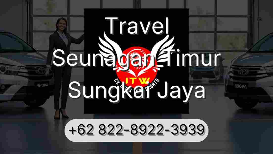 Travel Seunagan Timur Sungkai Jaya