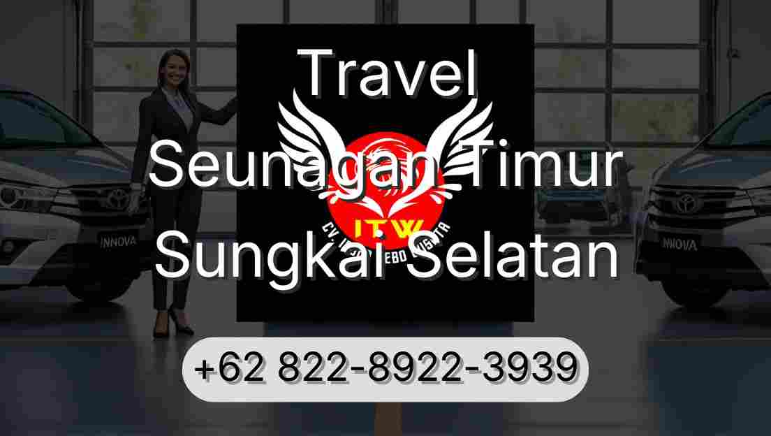 Travel Seunagan Timur Sungkai Selatan