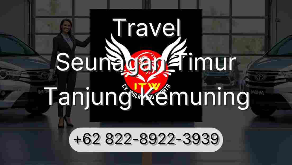 Travel Seunagan Timur Tanjung Kemuning