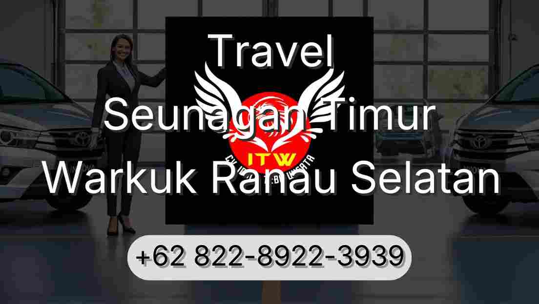 Travel Seunagan Timur Warkuk Ranau Selatan