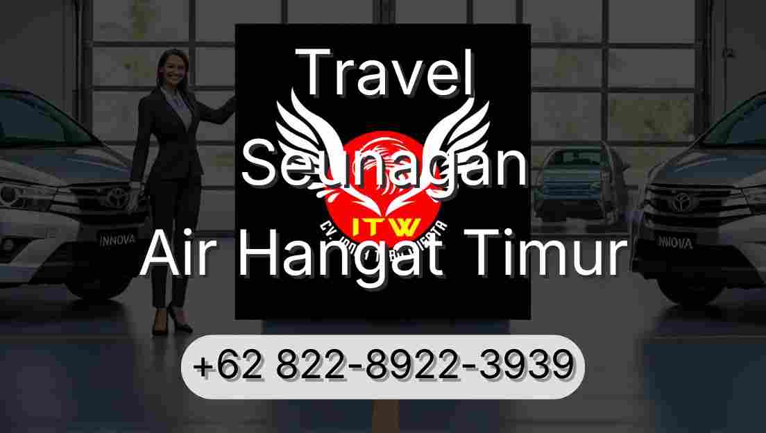 Travel Seunagan Air Hangat Timur