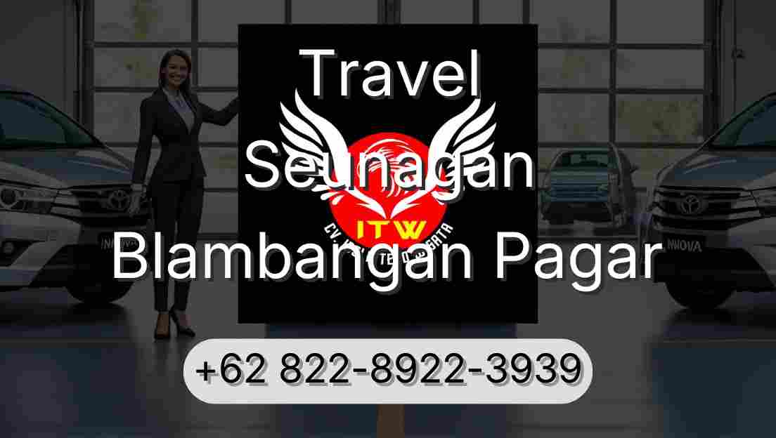 Travel Seunagan Blambangan Pagar