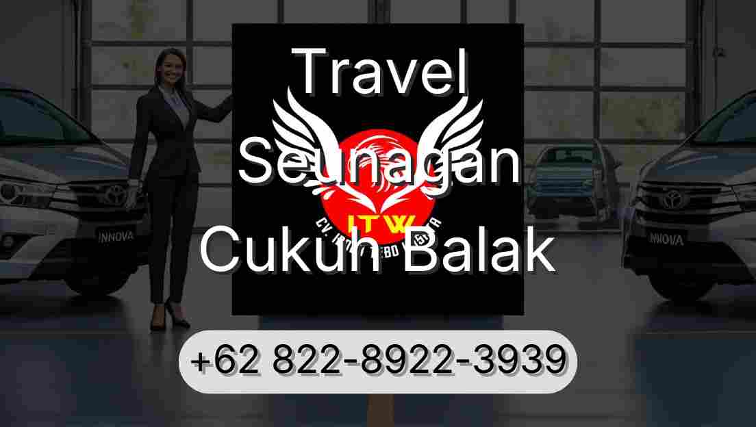 Travel Seunagan Cukuh Balak