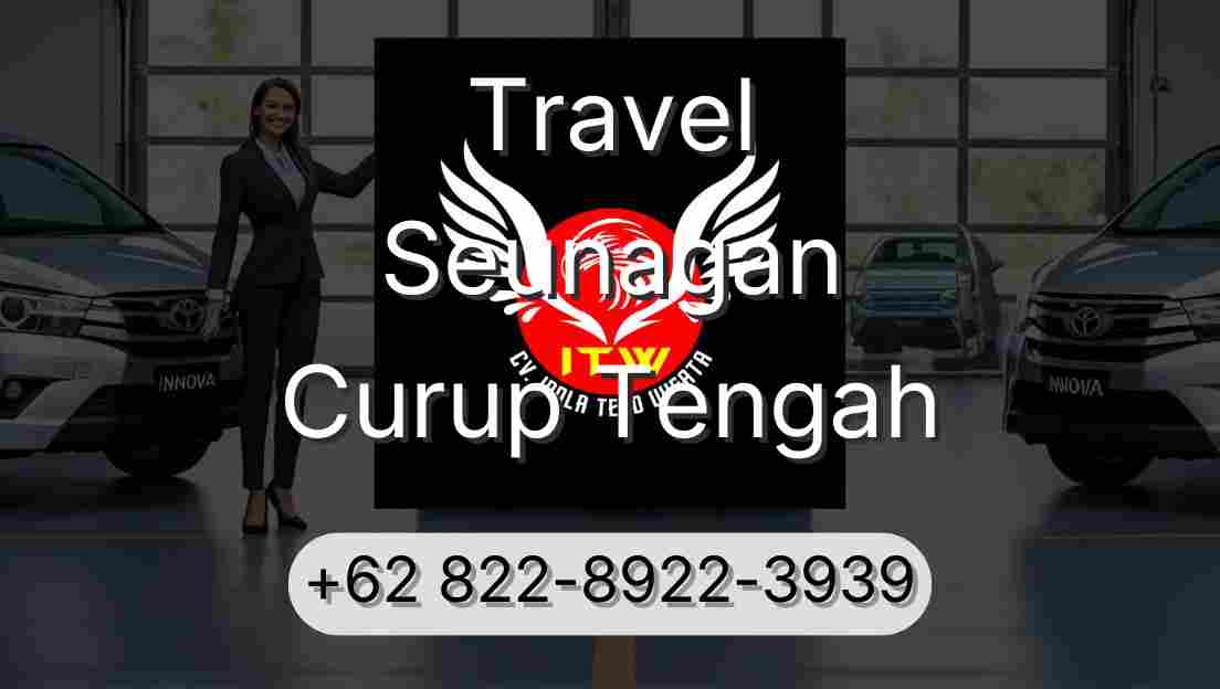 Travel Seunagan Curup Tengah
