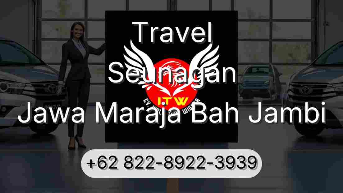 Travel Seunagan Jawa Maraja Bah Jambi