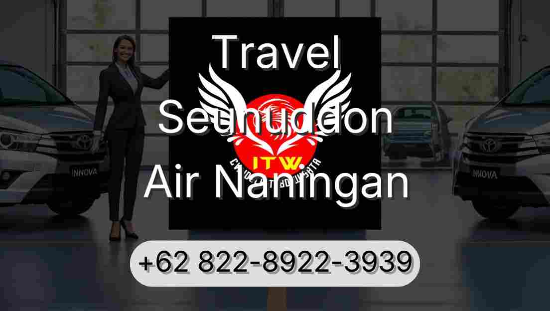 Travel Seunuddon Air Naningan