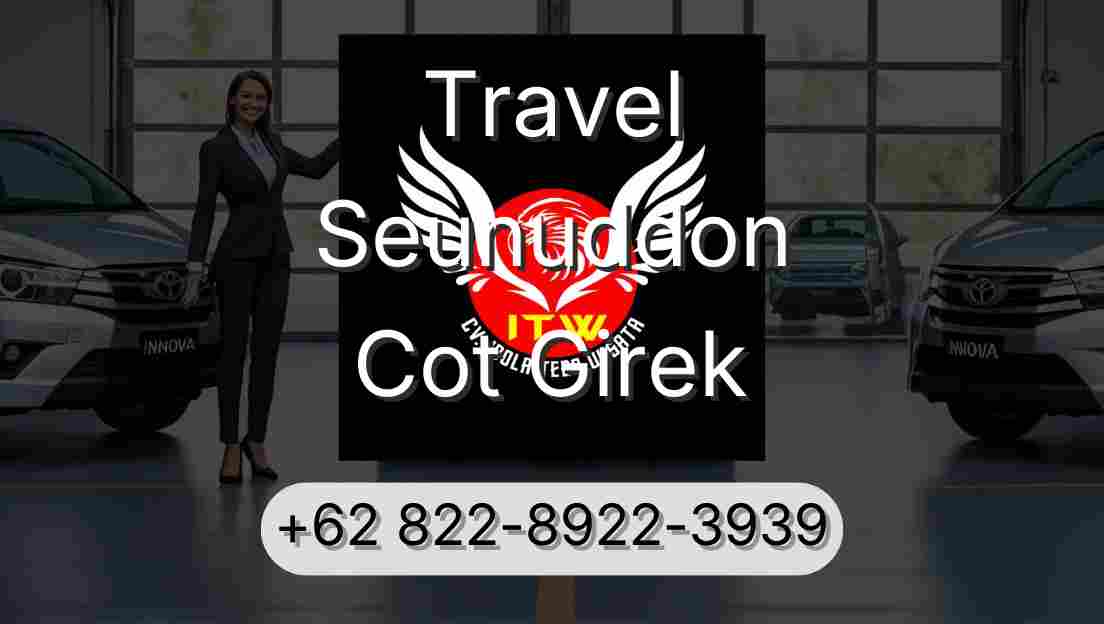 Travel Seunuddon Cot Girek