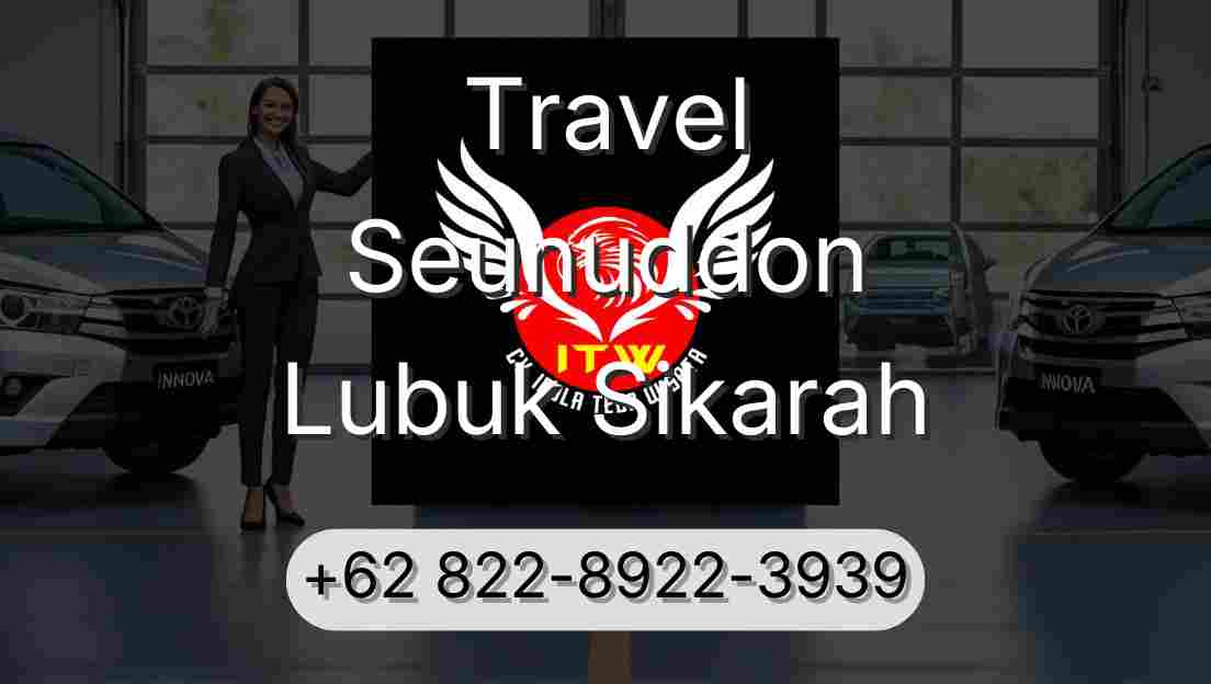 Travel Seunuddon Lubuk Sikarah
